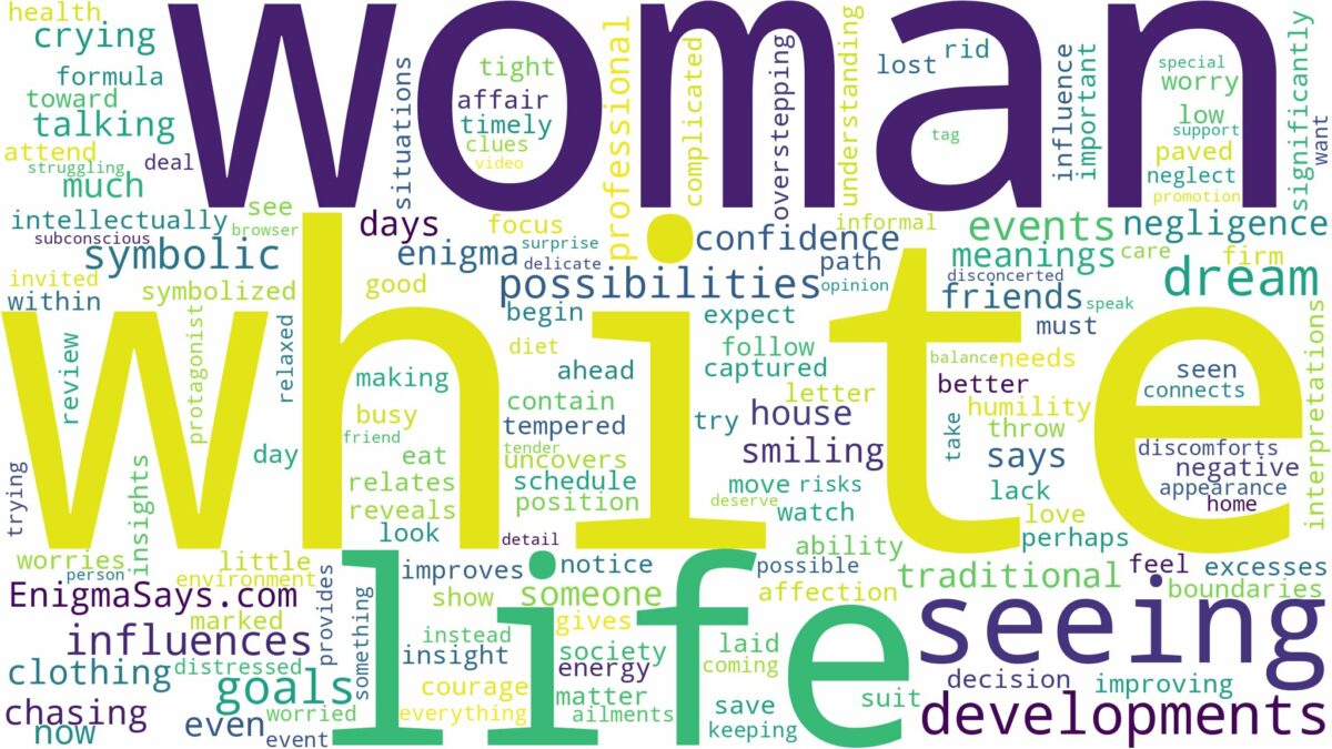 dreaming of seeing a white woman and related dreams with their meanings in a word cloud