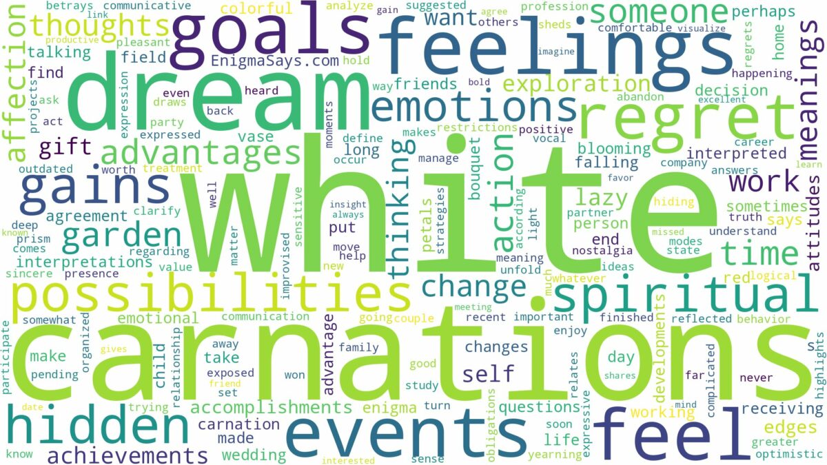 dream about white carnations and related dreams with their meanings in a word cloud