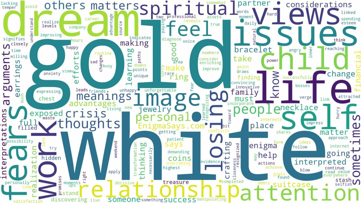 dream about white gold and related dreams with their meanings in a word cloud